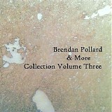 Pollard Brendan - Collection Volume Three