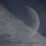 The Lovely Moon - Moonlight Drift