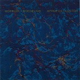 Moebius & Roedelius - Apropos Cluster