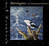 Kirkwood Jim - Morningstar Part 2 - The World Behind The Mirror