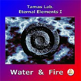Tamas Laboratorium - Eternal Elements I 'water & Fire'