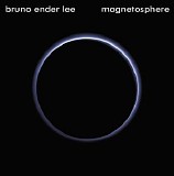 Lee Bruno Ender - Magnetosphere