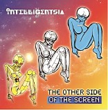 Intelligentsia - The Other Side Of The Screen