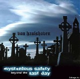 Von Haulshoven - Mysterious Safety Beyond The Last Day