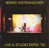 Kistenmacher Bernd - Live & Studio Tapes 92
