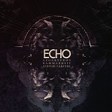 Apocryphos, Kammarheit & Atrium Carceri - Echo