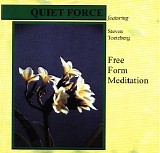 Quiet Force - Free Form Meditation