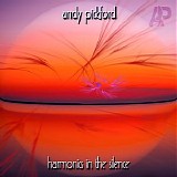 Pickford Andy - Harmonics In The Silence