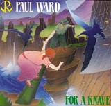 Ward Paul - For A Knave