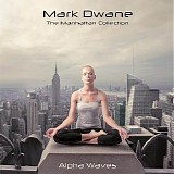 Dwane Mark - The Manhattan Collection - Alpha Waves