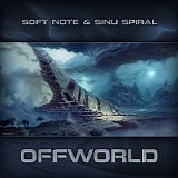 Soft Note & Sinu Spiral - Offworld