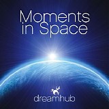Dreamhub - Moments in Space
