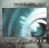 Lane Brannan - To Earth And Back