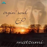 Matzumi - Cryin' Soul [EP]