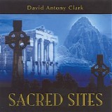 Clark David Antony - Sacred Sites