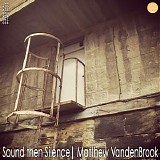 Vandenbrook Matthew - Sound Then Silence