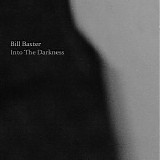 Baxter Bill - Into The Darkness