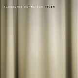 Roedelius Hans Joachim & Schneider - Tiden