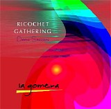 Ricochet Gathering - Ricochet Gathering - Gomera 2005 Demo Sessions