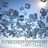 Phobium & Phobosphere - Cubes Combined