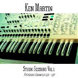 Martin Ken - Studio Sessions Vol. 1 - Psychedelic Chronicles 1971-1977