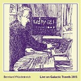 Wostheinrich Bernhard - Live On Galactic Travels 2015