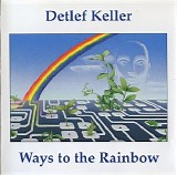 Keller Detlef - Ways Of The Rainbow