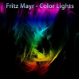 Mayr Fritz - Color Lights