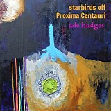 Hodges Ade - Starbirds Off Proxima Centauri