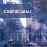 Cosmic Baby - Fourteen Pieces