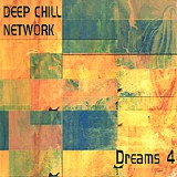 Deep Chill Network - Dreams 4