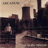 Arcanum - Man in the Mirror