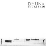 Dhuna - The Return