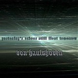 Von Haulshoven - Yesterday`s Echoo`s Still Float Tomorrow