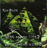 Boots Ron - See Beyond Times And Look Beyond Words
