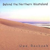 Reckzeh Uwe - Behind The Northern Wasteland