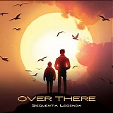 Sequentia Legenda - Over There