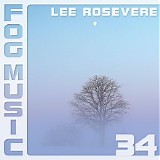 Rosevere Lee - Fog Music 34