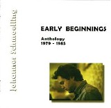 Schmoelling Johannes - Early Beginnings (Anthology 1979-1985)