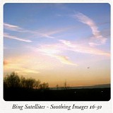 Bing Satellites - Soothing Images 16-30
