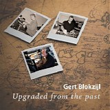 Blokzijl Gert - Upgraded from the past