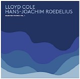 Roedelius Hans Joachim & Cole Lloyd - Selected Studies Vol 1
