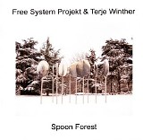 Free System Projekt & Winther Terje - Spoon Forest