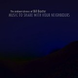 Baxter Bill - Music To Share With Your Neighbours