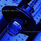 Synthetic Mind Decay - A Day Before Tomorrow