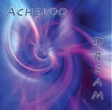 Acheloo - Dream