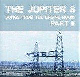 The Jupiter 8 - Songs From The Engine Room Ii