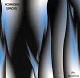 Foreign Spaces - Ufo Breakfast