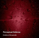 Perceptual Defence - Creativum Recuperatio