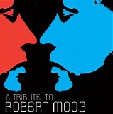 Various artists - A Tribute To Robert Moog